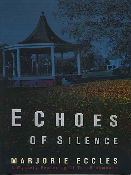Title details for Echoes of Silence by Marjorie Eccles - Available